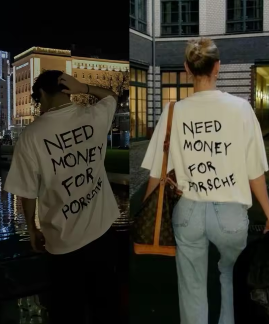 "Need Money For Porsche" Tee